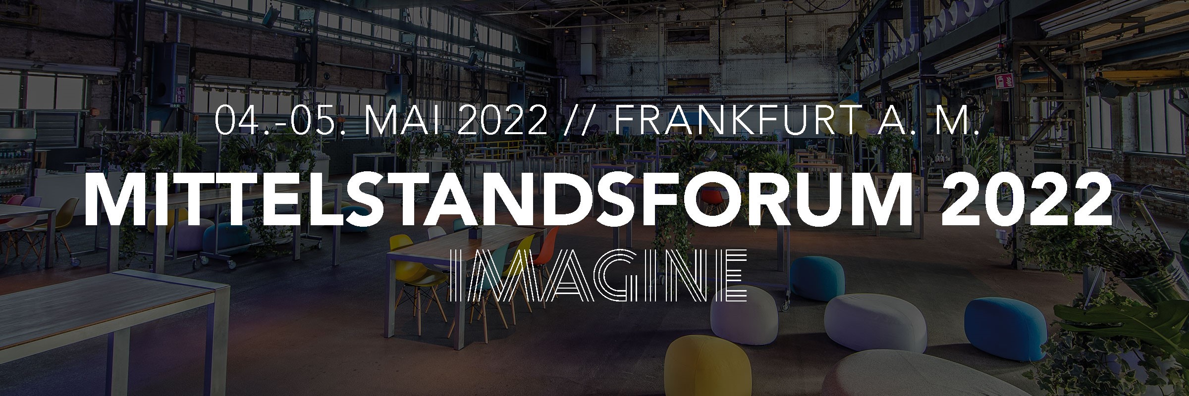Eventbanner Mittelstandsforum 2022 am 4. und 5. Mai in Frankfurt am Main